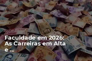 Faculdade em 2026: As Carreiras em Alta e as Novas Formas de Ingresso ...